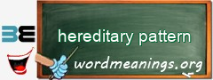 WordMeaning blackboard for hereditary pattern